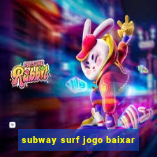 subway surf jogo baixar