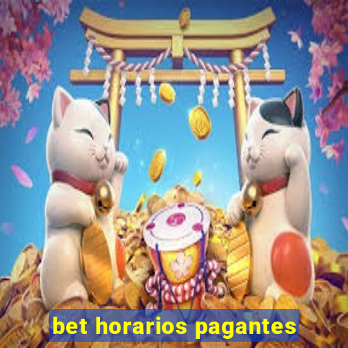 bet horarios pagantes