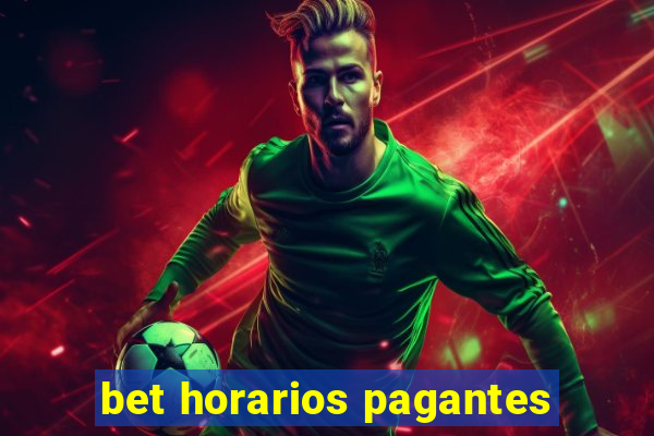 bet horarios pagantes