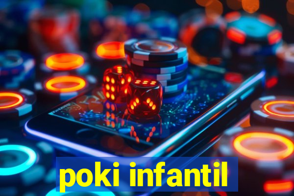 poki infantil