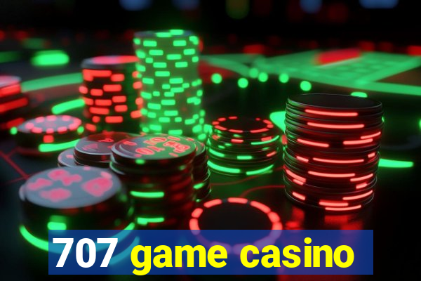 707 game casino