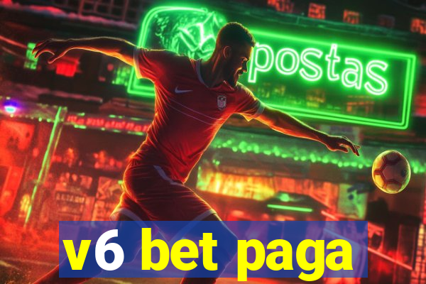 v6 bet paga