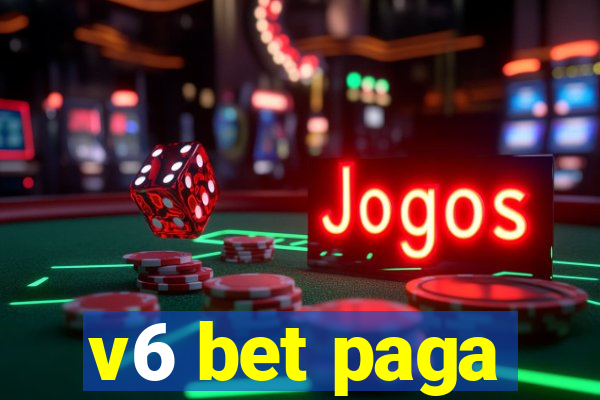 v6 bet paga