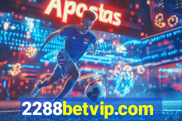 2288betvip.com