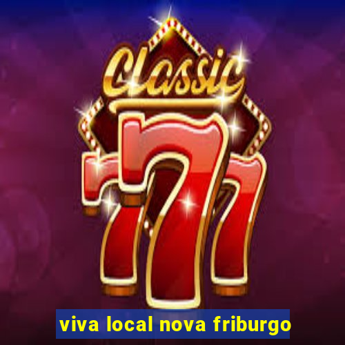 viva local nova friburgo