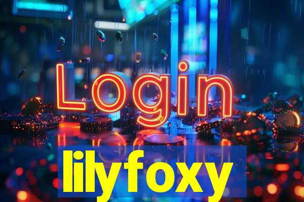 lilyfoxy