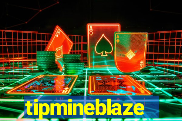 tipmineblaze