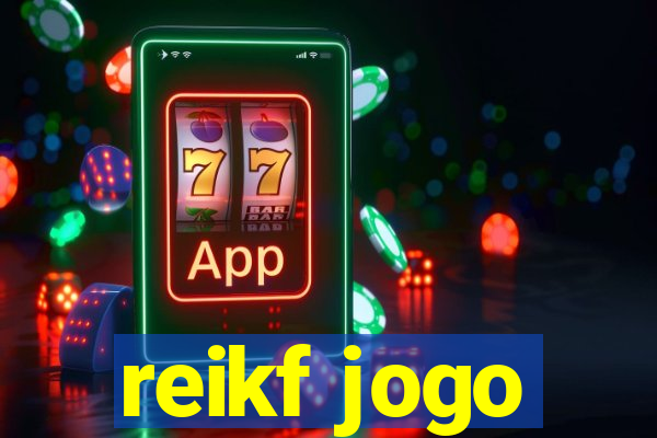 reikf jogo