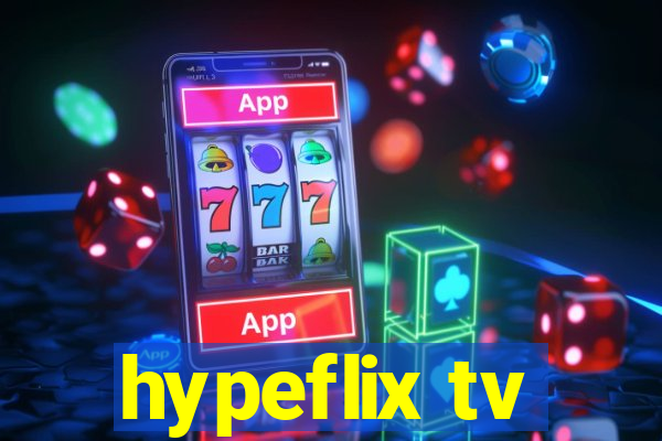 hypeflix tv