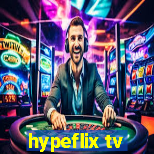 hypeflix tv