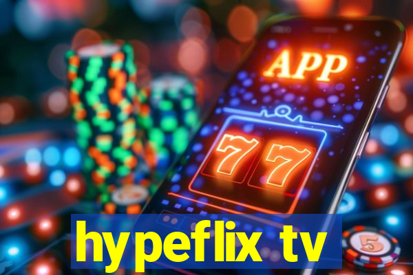 hypeflix tv