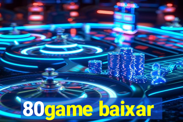 80game baixar