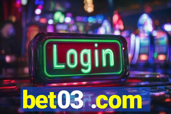 bet03 .com