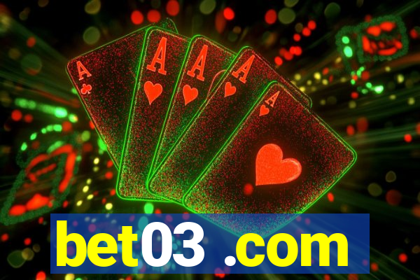 bet03 .com