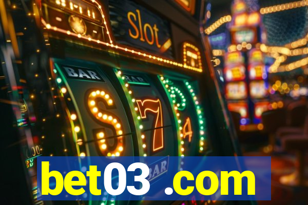 bet03 .com