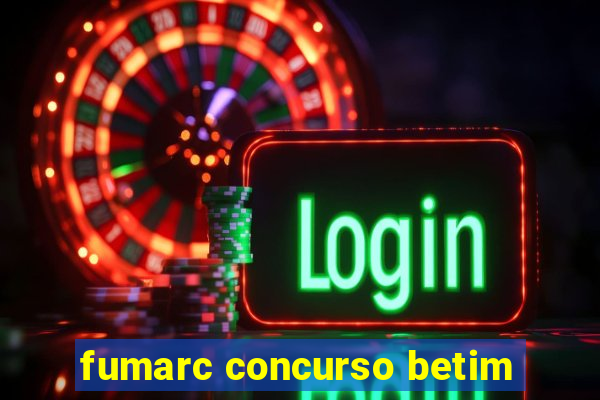 fumarc concurso betim