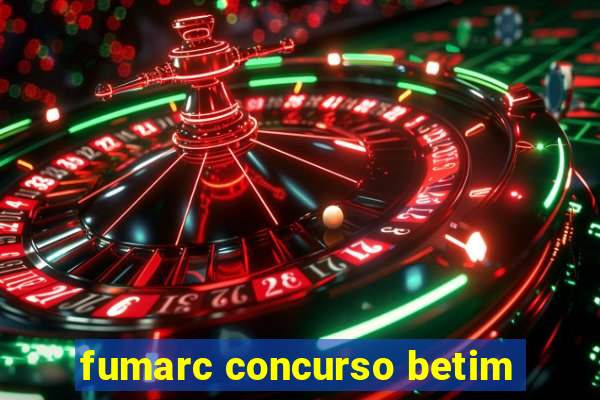 fumarc concurso betim