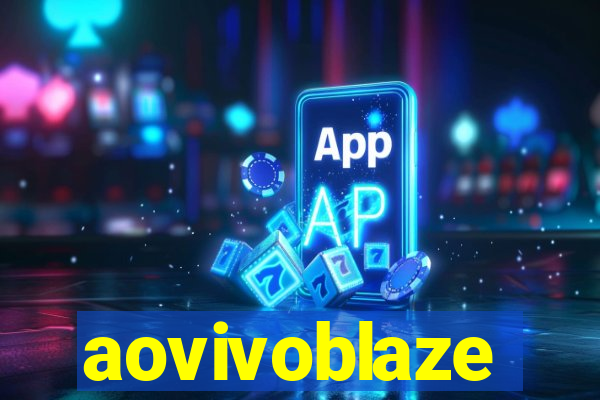 aovivoblaze