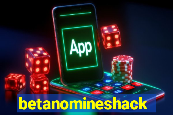 betanomineshack