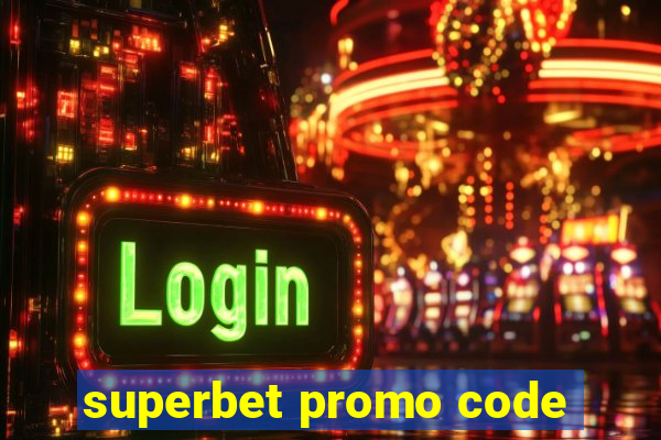 superbet promo code