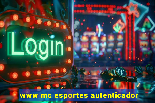 www mc esportes autenticador