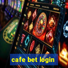 cafe bet login