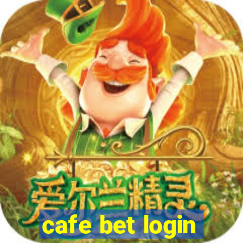 cafe bet login