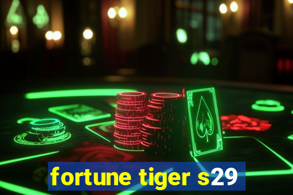 fortune tiger s29