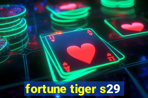 fortune tiger s29