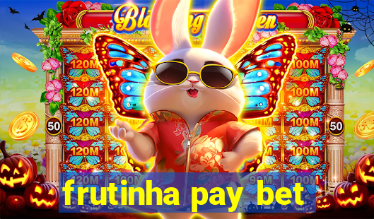 frutinha pay bet