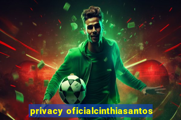 privacy oficialcinthiasantos