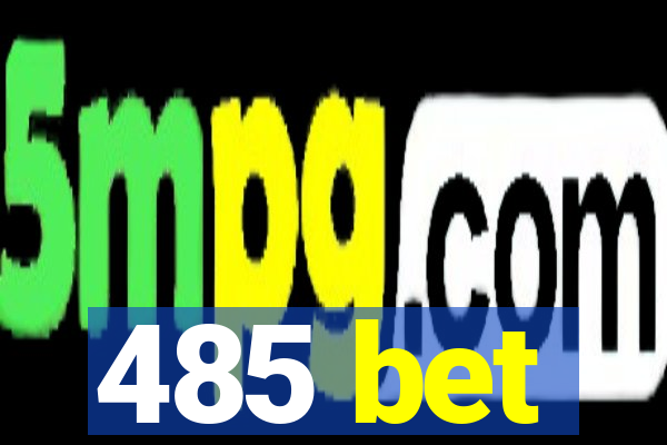 485 bet