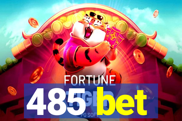 485 bet