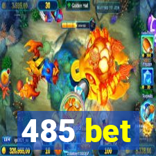 485 bet