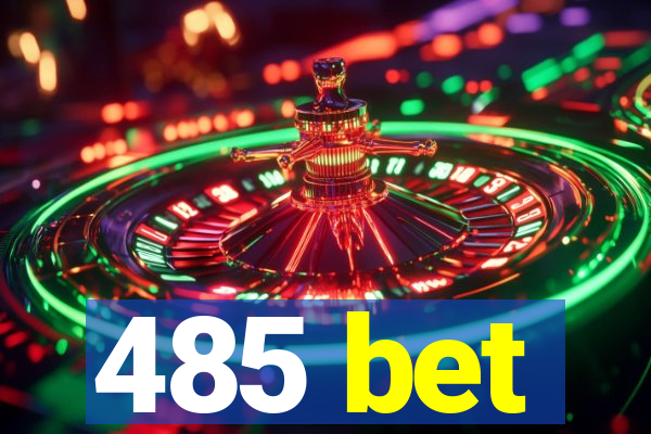 485 bet