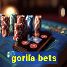 gorila bets