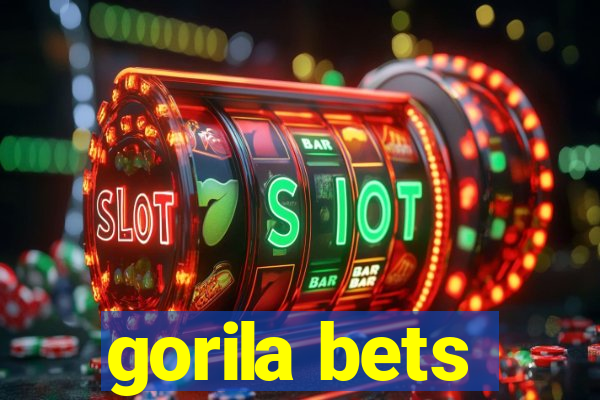 gorila bets