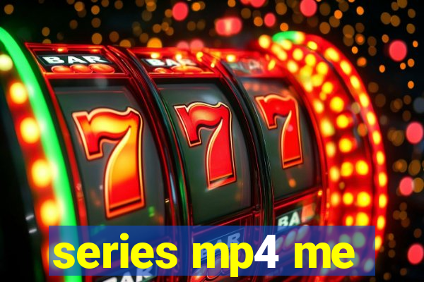 series mp4 me