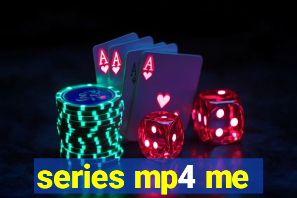 series mp4 me