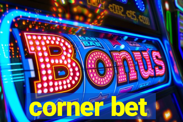 corner bet