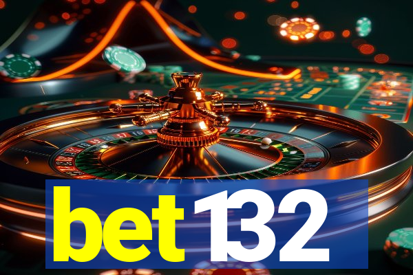 bet132