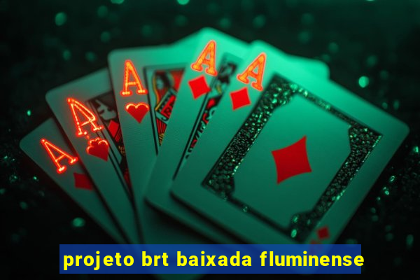 projeto brt baixada fluminense