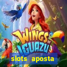 slots aposta mínima 1 centavo