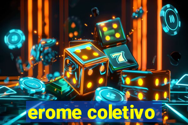 erome coletivo