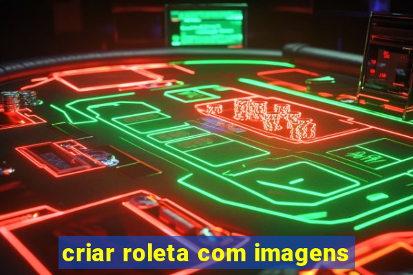 criar roleta com imagens