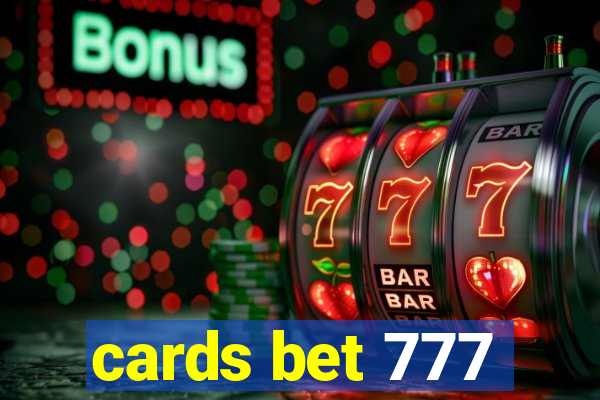 cards bet 777