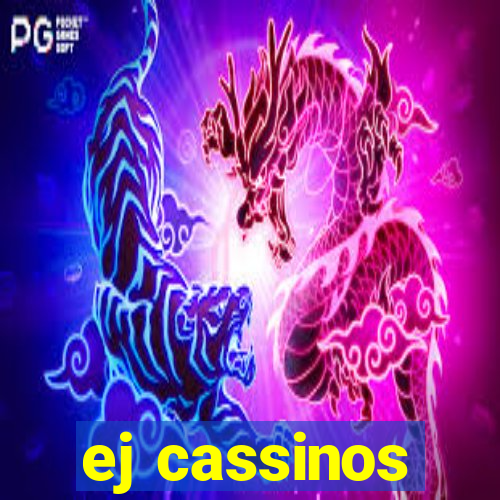 ej cassinos