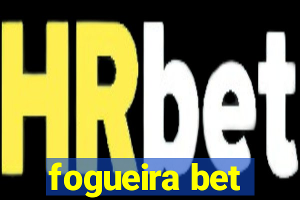 fogueira bet