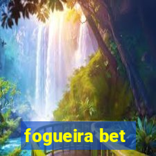 fogueira bet