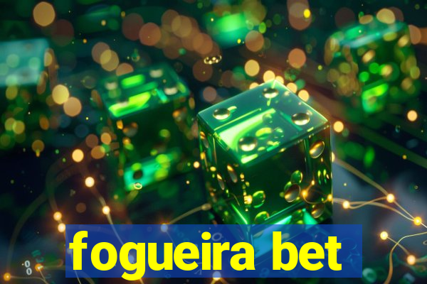 fogueira bet